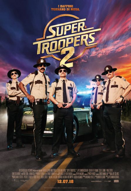SUPER TROOPERS 2 SUPER TROOPERS 2